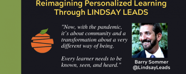 Episode #102: Reimagining Personalized Learning through Lindsay Leads with Barry Sommer