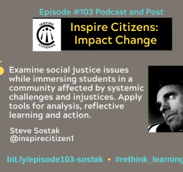 Episode #103 Podcast and Post with Steve Sostak on Inspire Citizens: Impact Change