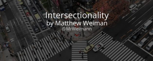 Reflection #8: Intersectionality with Matthew Weimann