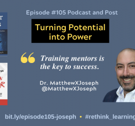 Episode #105: Turning Potential into Power with Matthew X. Joseph