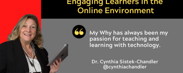 Episode #107: Engaging Learners in the Online Environment with Dr. Cynthia Sistek-Chandler