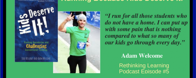 Episode #5: Running Because Kids Deserve It with Adam Welcome