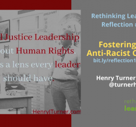 Reflection #15: Fostering an Anti-Racist Culture with Dr. Henry Turner