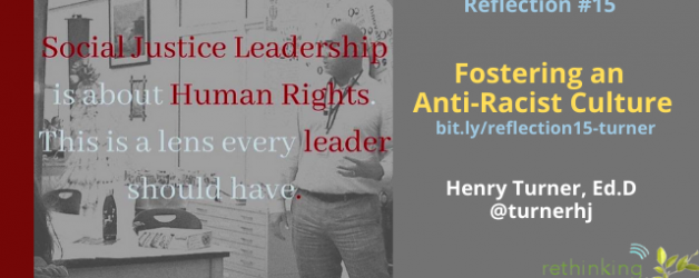 Reflection #15: Fostering an Anti-Racist Culture with Dr. Henry Turner