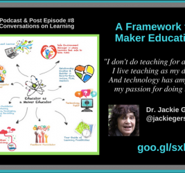 Episode #8: Framework for Maker Education with Dr. Jackie Gerstein