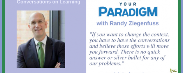 Episode #11: Shift Your Paradigm with Randy Ziegenfuss