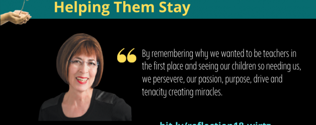 Reflection #18: Why Teachers are Leaving Now, Helping Them Stay with Rita Wirtz