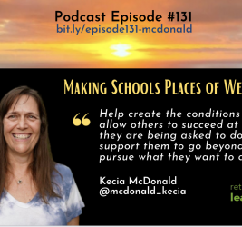 Episode #131: Making Schools Places of Wellness with Kecia McDonald