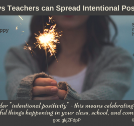 6 Ways Teachers can Spread Intentional Positivity