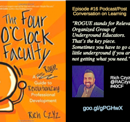 Episode #16: Professional Learning going ROGUE with Rich Czyz