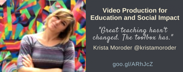 Episode #24: Video Production for Education and Social Impact with Krista Moroder
