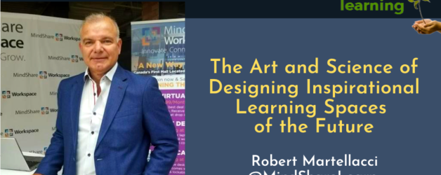 Episode #136:  The Art and Science of Designing Inspirational Learning Spaces of the Future with Robert Martellacci