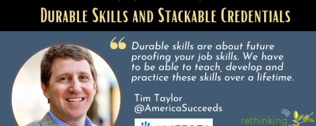 Episode #144:  Durable Skills and Stackable Credentials with Tim Taylor