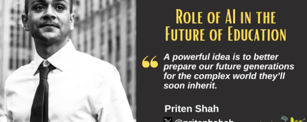 Episode #155: Role of AI in the Future of Education with Priten Shah