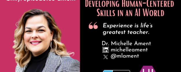 Episode #165: Developing Human-Centered Skills in an AI World with Dr. Michelle Ament