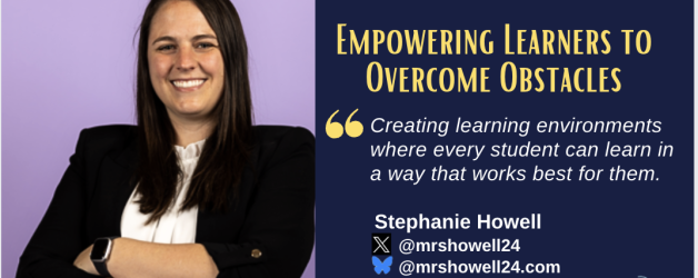 Episode #169: Empowering Students to Overcome Obstacles with Stephanie Howell