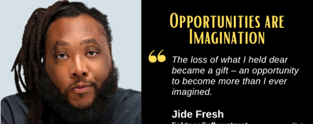 Episode #170: Jide Fresh on How Opportunities are Imagination