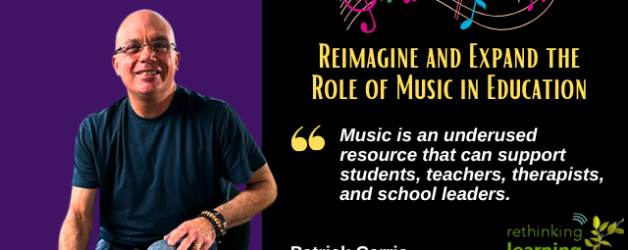 Episode #173: Reimagine and Expand the Role of Music in Education with Patrick Cerria