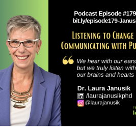 Listening to Change by Communicating with Purpose with Dr. Laura Janusik (EP179)