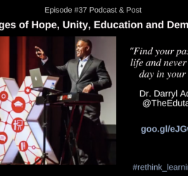 Episode #37: Hope, Unity, Education, and Democracy with Dr. Darryl Adams