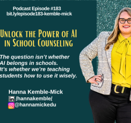 Unlock the Power of AI in School Counseling with Hanna Kemble-Mick (EP183)