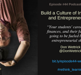 Episode #44: Build a Culture of Innovation and Entrepreneurship with Don Wettrick